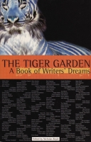 The Tiger Garden: A Book of Writers' Dreams edited by Nicholas Royle